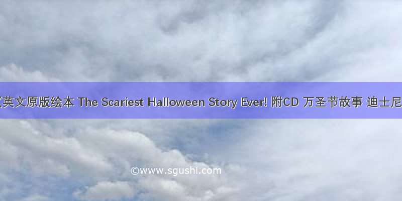 《英文原版绘本 The Scariest Halloween Story Ever! 附CD 万圣节故事 迪士尼